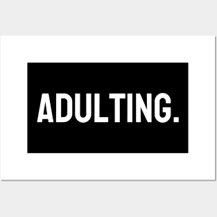 Adulting Posters and Art